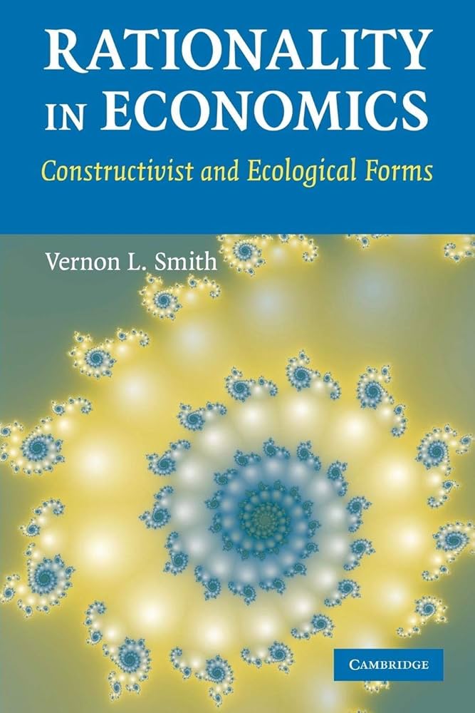 Rationality in Economics: Constructivist and Ecological